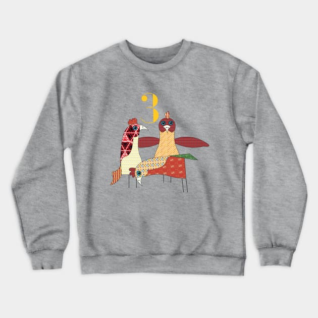 3 French Hens Crewneck Sweatshirt by bluehair